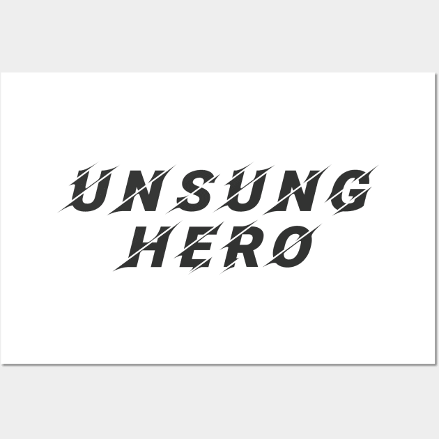 Unsung Hero Wall Art by coloringiship